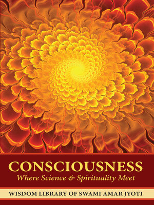 cover image of Consciousness: Where Science and Spirituality Meet